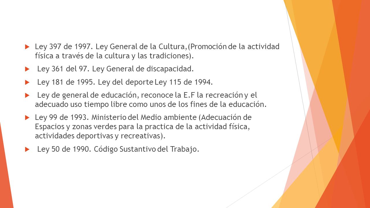 Ley 397 de Ley General de la Cultura,(Promoción de la actividad física a través de la cultura y las tradiciones).