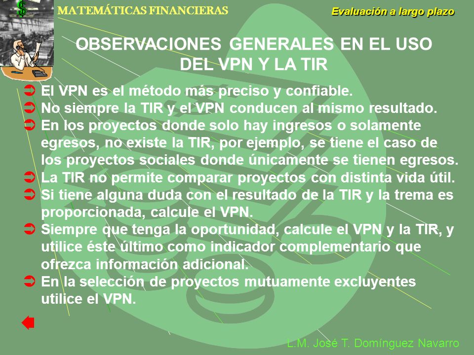 OBSERVACIONES GENERALES EN EL USO DEL VPN Y LA TIR