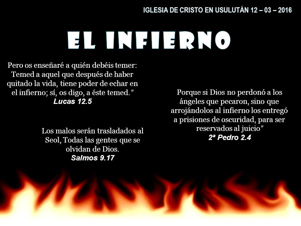 El infierno IGLESIA DE CRISTO EN USULUTÁN 12 – 03 – 2016