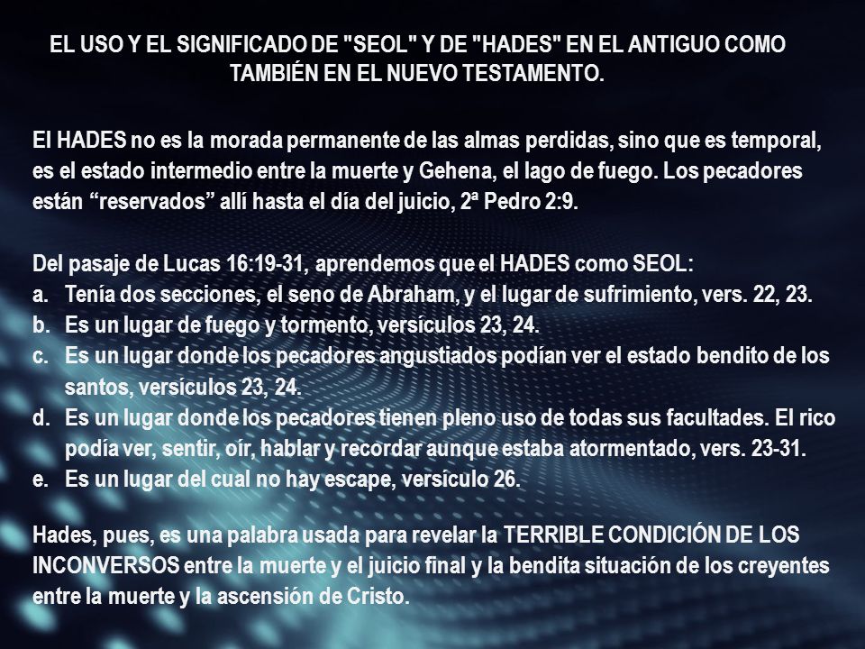 EL USO Y EL SIGNIFICADO DE SEOL Y DE HADES EN EL ANTIGUO COMO TAMBIÉN EN EL NUEVO TESTAMENTO.