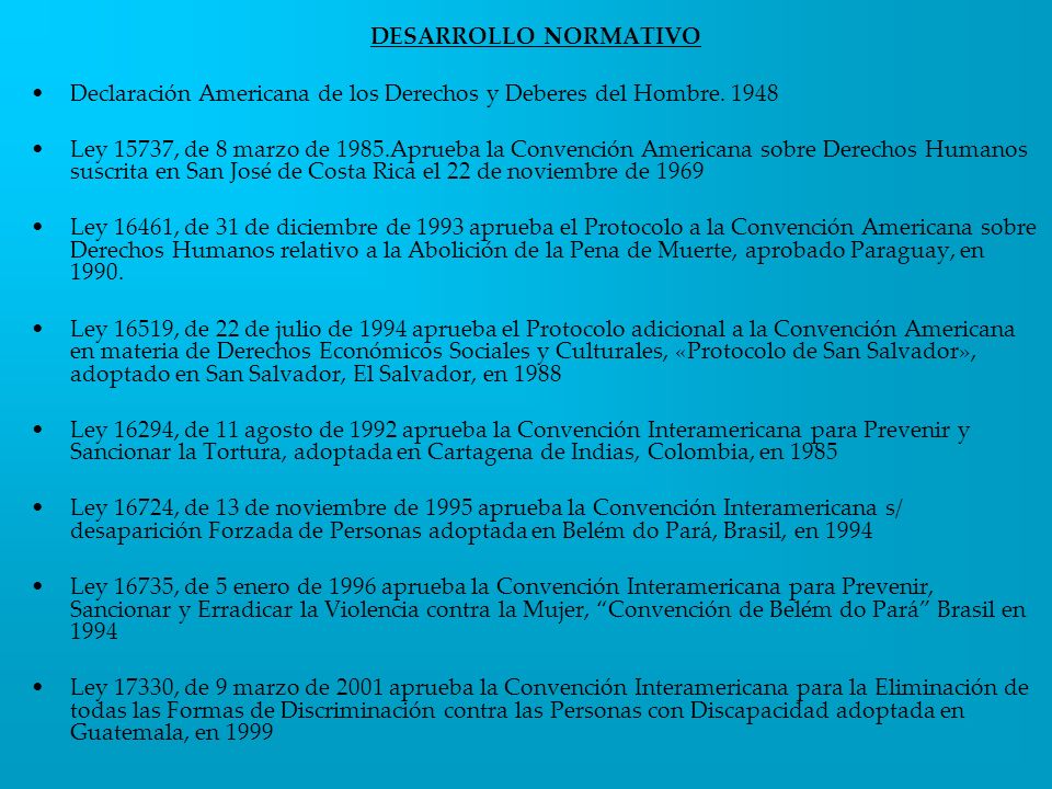 DESARROLLO NORMATIVO Declaración Americana de los Derechos y Deberes del Hombre