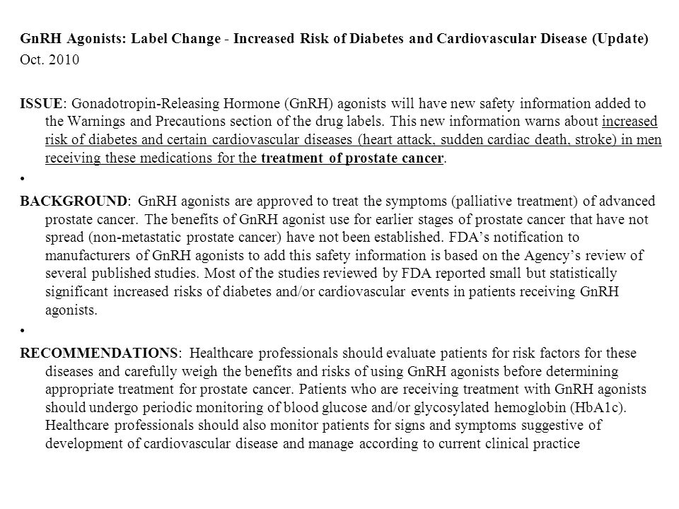 GnRH Agonists: Label Change - Increased Risk of Diabetes and Cardiovascular Disease (Update)