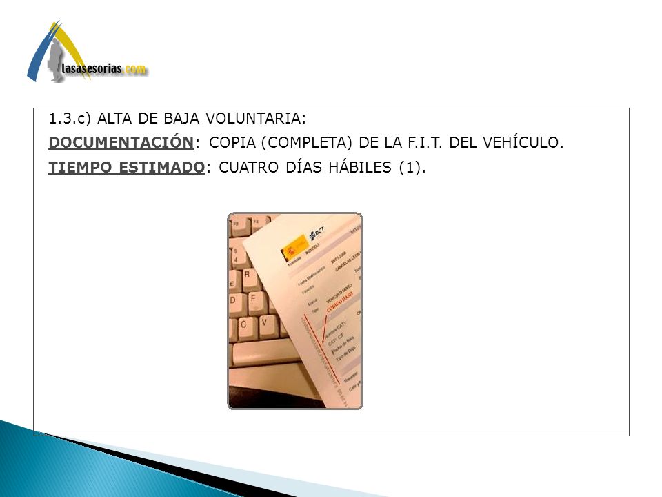 1.3.c) ALTA DE BAJA VOLUNTARIA: DOCUMENTACIÓN: COPIA (COMPLETA) DE LA F.I.T.