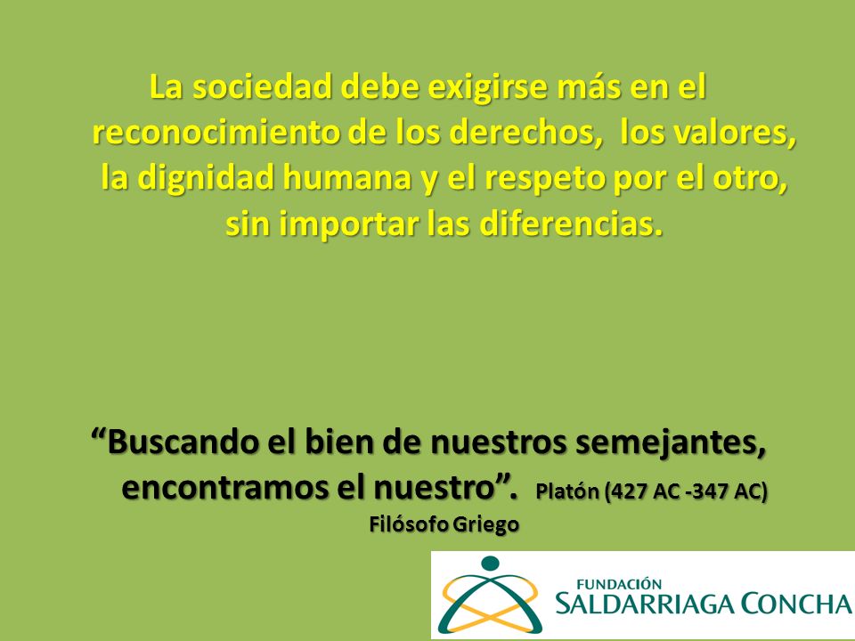 La sociedad debe exigirse más en el reconocimiento de los derechos, los valores, la dignidad humana y el respeto por el otro, sin importar las diferencias.