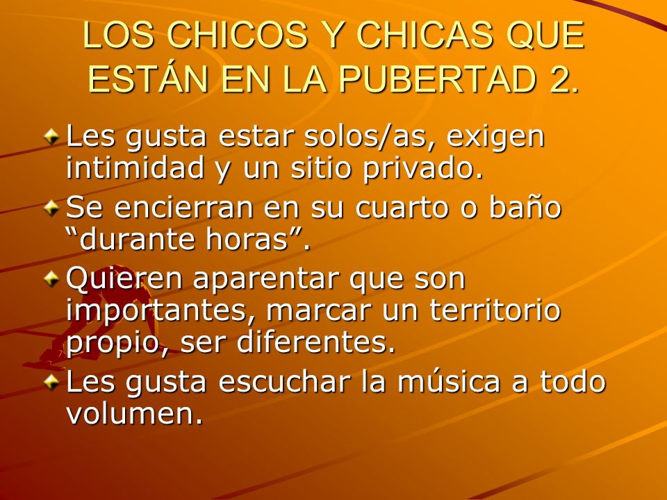 LOS CHICOS Y CHICAS QUE ESTÁN EN LA PUBERTAD 2.
