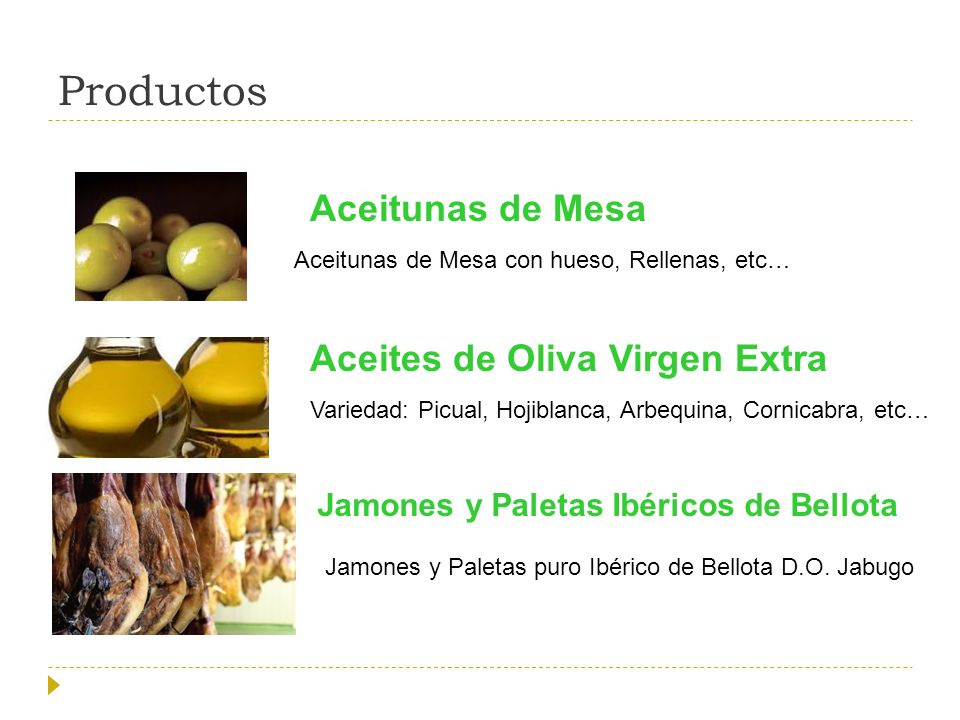 Productos Aceitunas de Mesa Aceites de Oliva Virgen Extra