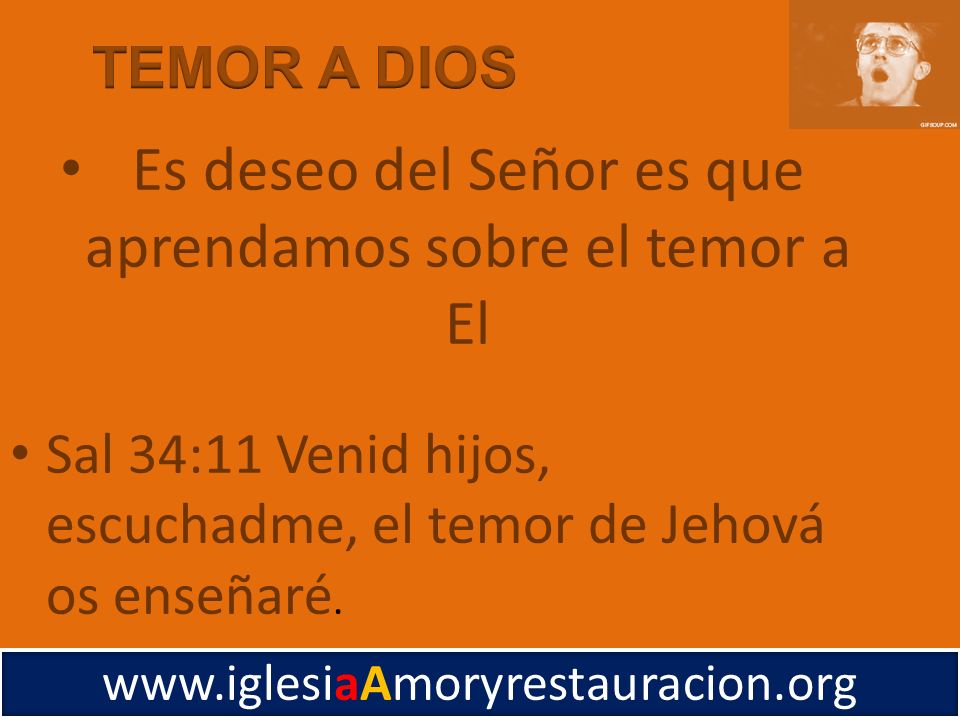 Es deseo del Señor es que aprendamos sobre el temor a El