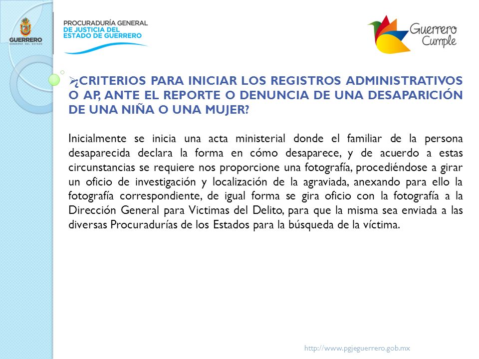 ¿CRITERIOS PARA INICIAR LOS REGISTROS ADMINISTRATIVOS O AP, ANTE EL REPORTE O DENUNCIA DE UNA DESAPARICIÓN DE UNA NIÑA O UNA MUJER