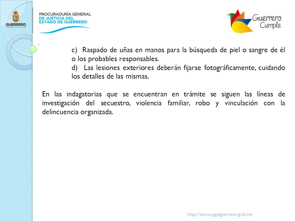 c) Raspado de uñas en manos para la búsqueda de piel o sangre de él