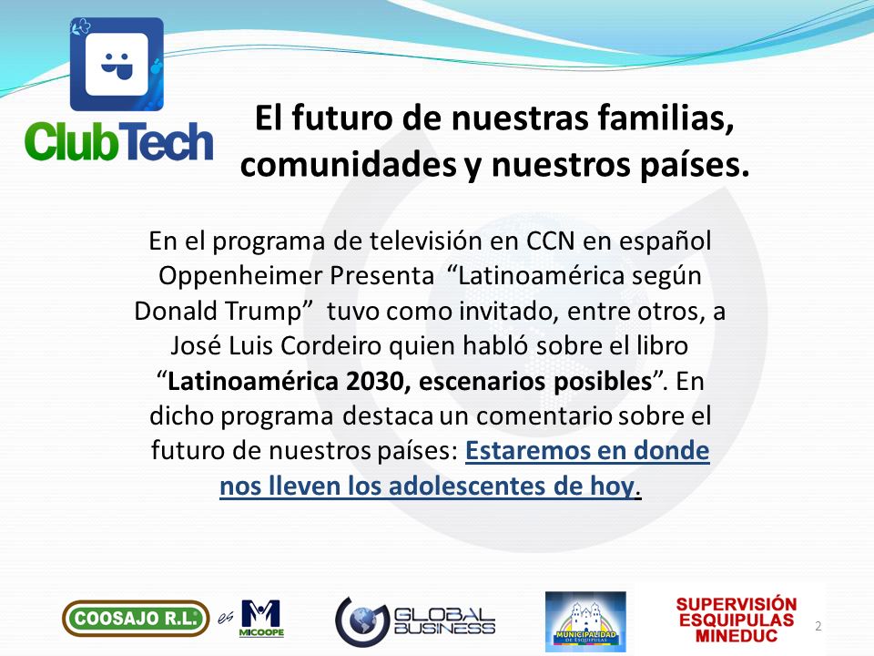 El futuro de nuestras familias, comunidades y nuestros países.