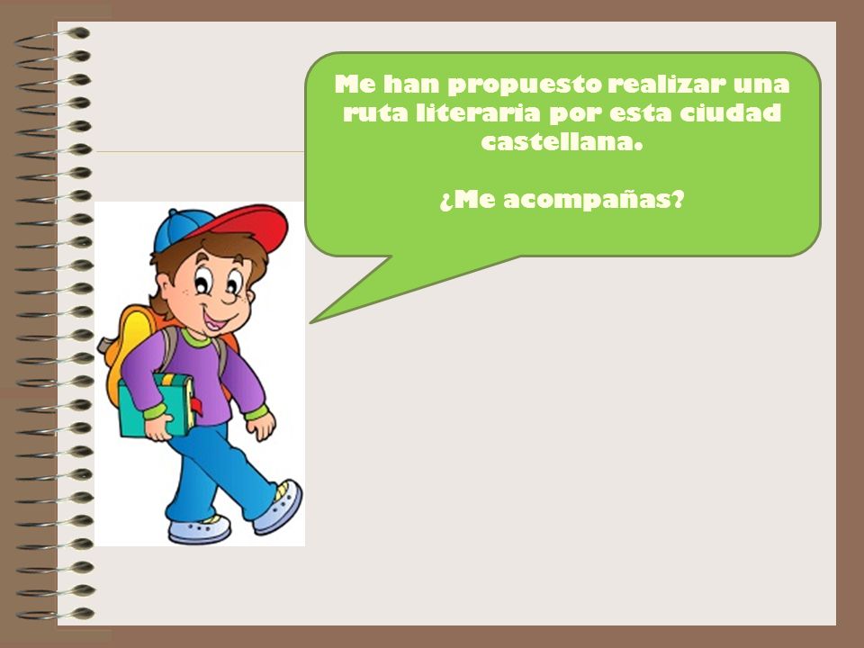 Me han propuesto realizar una ruta literaria por esta ciudad castellana.