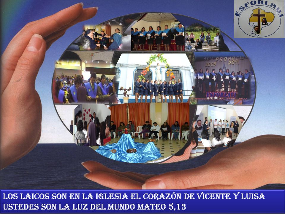 LOS LAICOS SON EN LA IGLESIA EL CORAZÓN DE VICENTE Y LUISA
