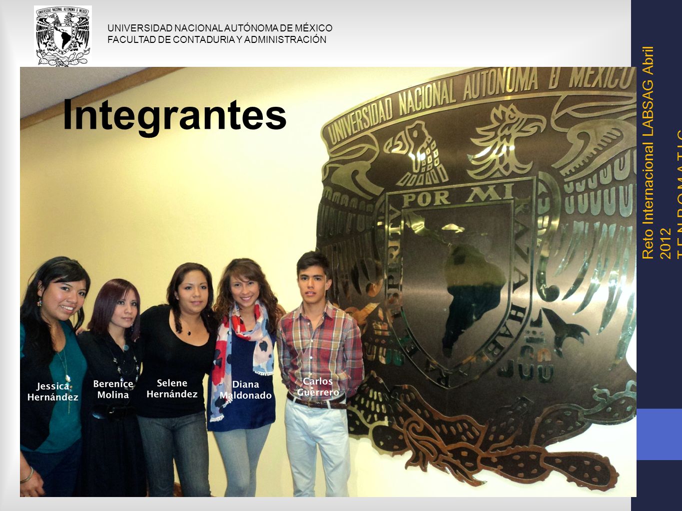 Integrantes Reto Internacional LABSAG Abril 2012 T E N P O M A T I C