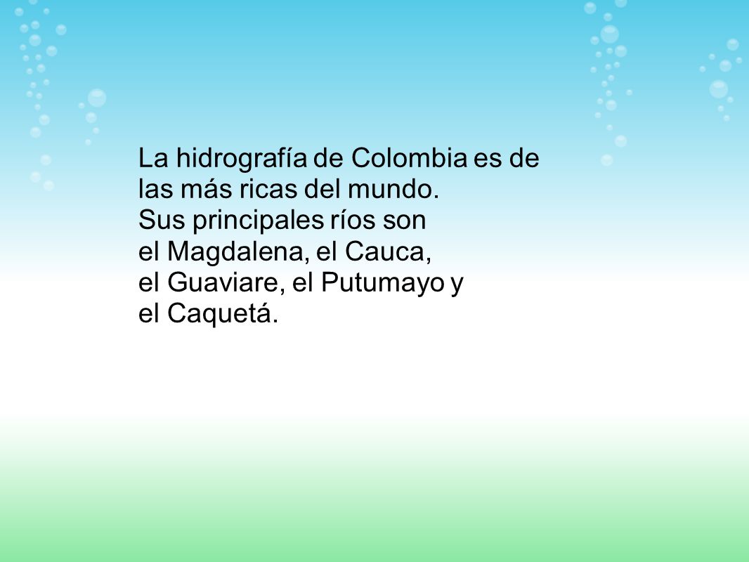 La hidrografía de Colombia es de las más ricas del mundo