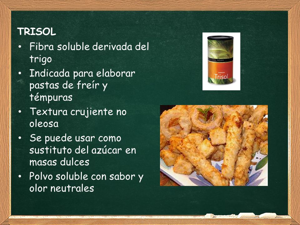 TRISOL Fibra soluble derivada del trigo. Indicada para elaborar pastas de freír y témpuras. Textura crujiente no oleosa.