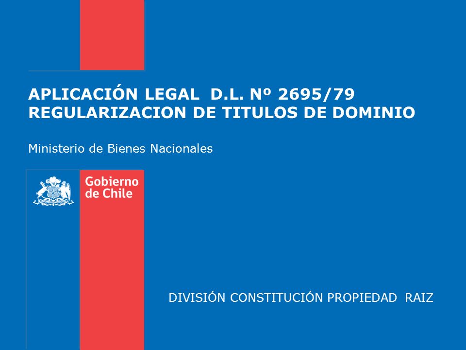 APLICACIÓN LEGAL D.L. Nº 2695/79 REGULARIZACION DE TITULOS DE DOMINIO