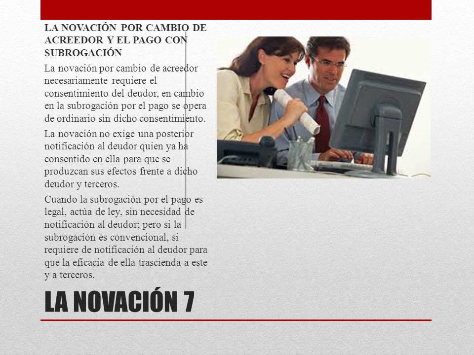 LA NOVACIÓN POR CAMBIO DE ACREEDOR Y EL PAGO CON SUBROGACIÓN