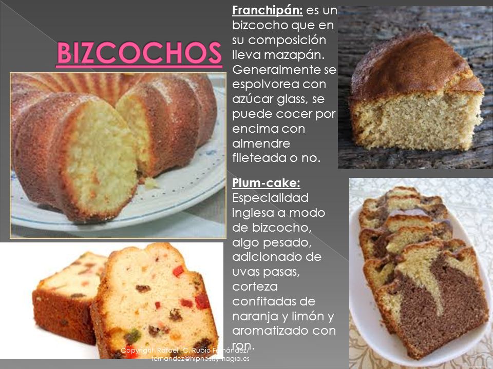 Franchipán: es un bizcocho que en su composición lleva mazapán