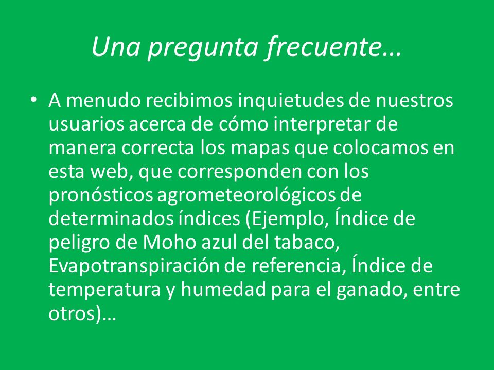 Una pregunta frecuente…