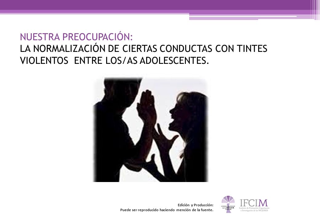 NUESTRA PREOCUPACIÓN: LA NORMALIZACIÓN DE CIERTAS CONDUCTAS CON TINTES VIOLENTOS ENTRE LOS/AS ADOLESCENTES.