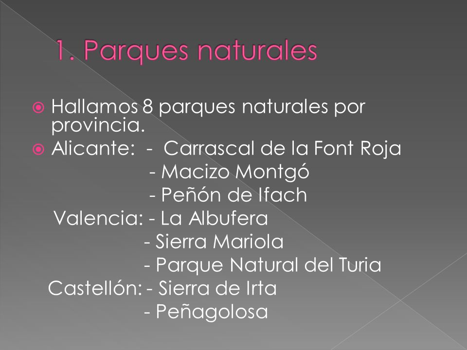 1. Parques naturales Hallamos 8 parques naturales por provincia.