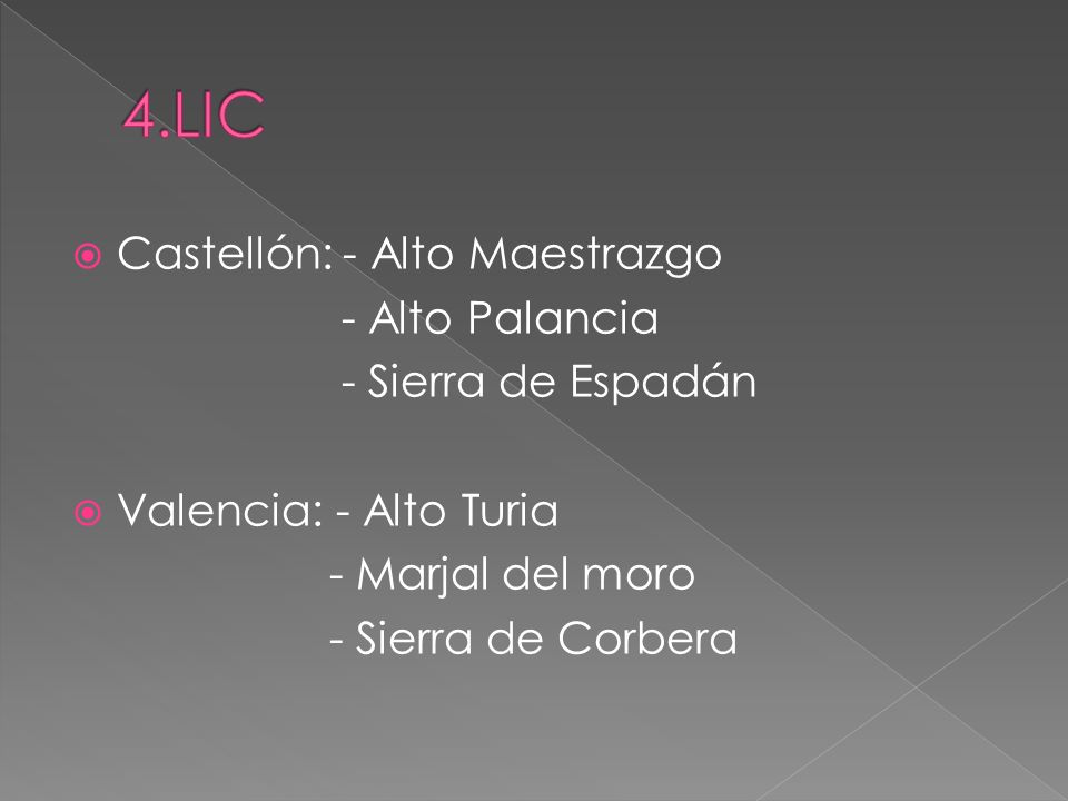 4.LIC Castellón: - Alto Maestrazgo - Alto Palancia - Sierra de Espadán
