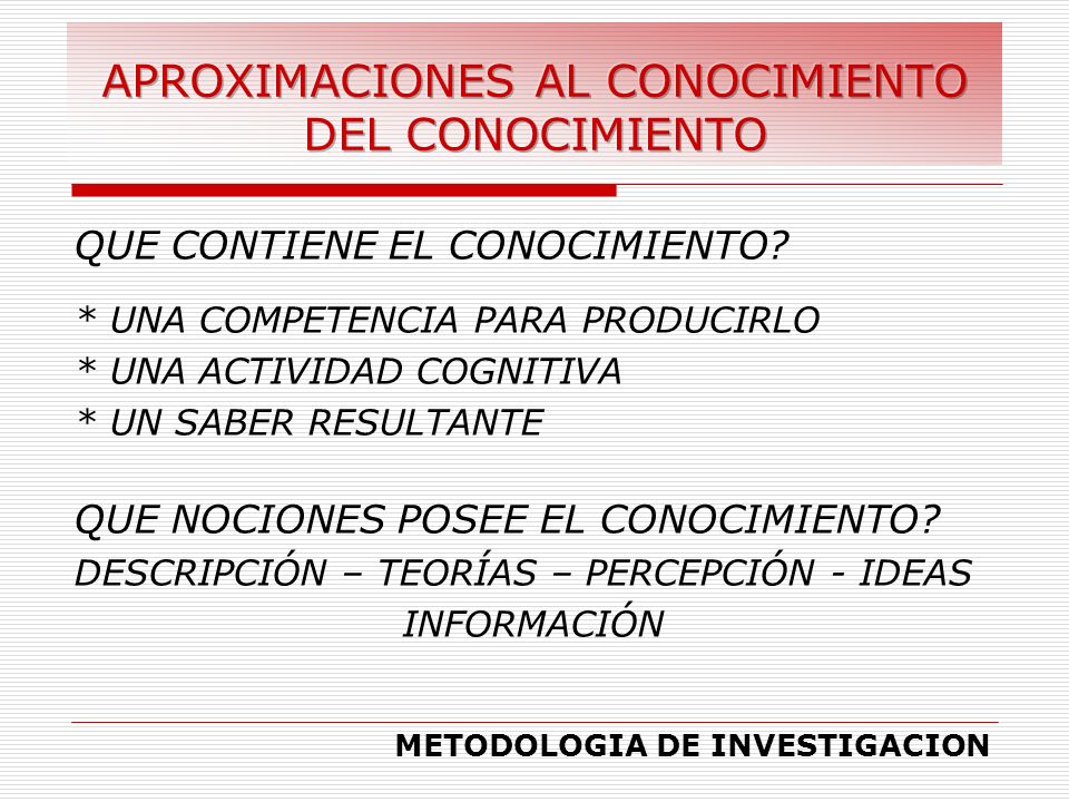APROXIMACIONES AL CONOCIMIENTO DEL CONOCIMIENTO