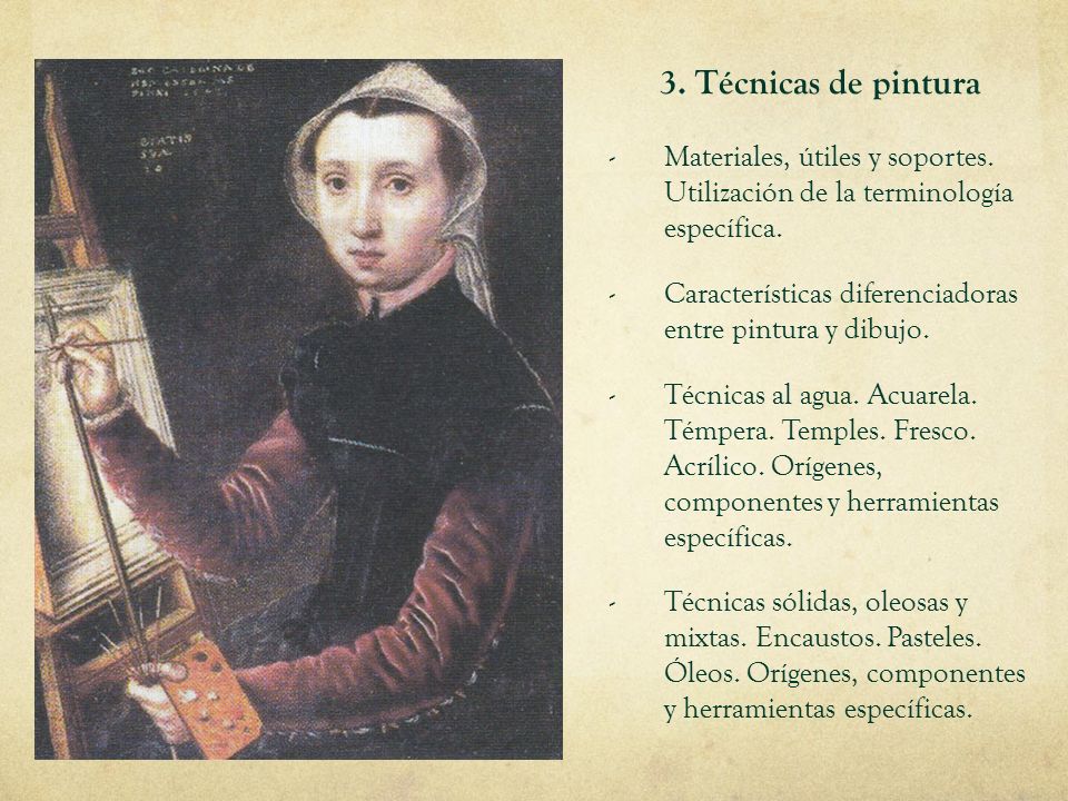 3. Técnicas de pintura Materiales, útiles y soportes. Utilización de la terminología específica.