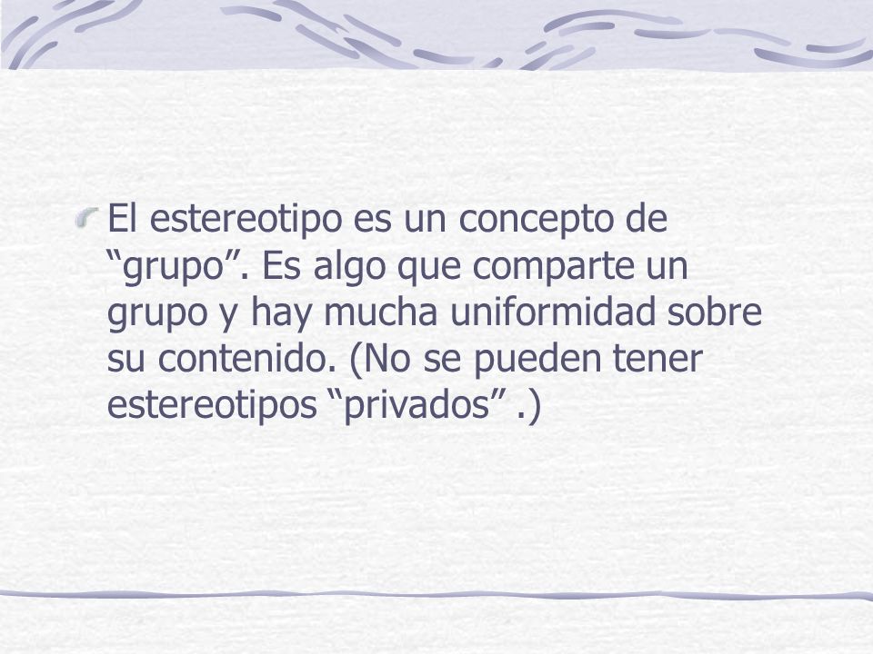 El estereotipo es un concepto de grupo