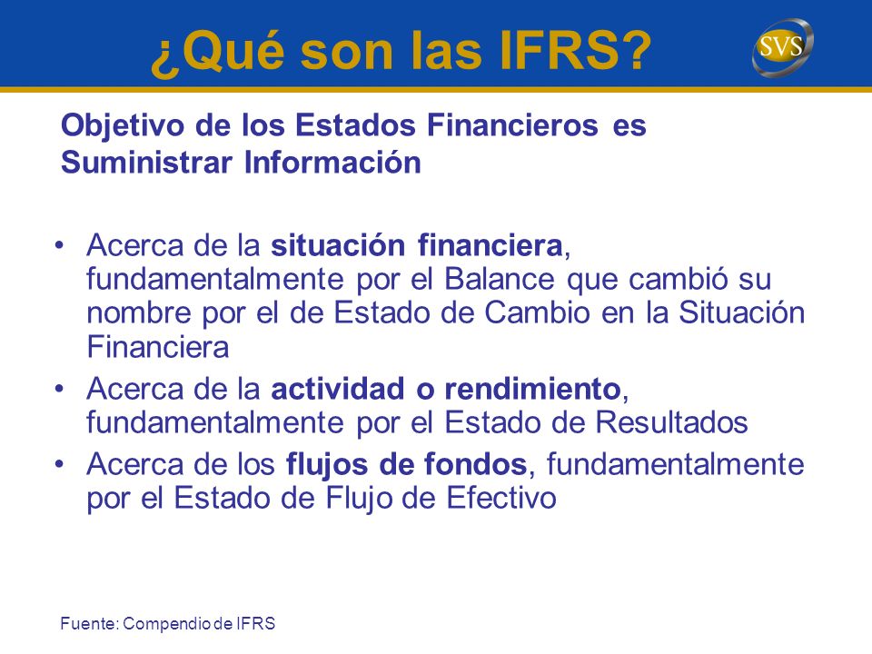 ¿Qué son las IFRS Objetivo de los Estados Financieros es Suministrar Información.