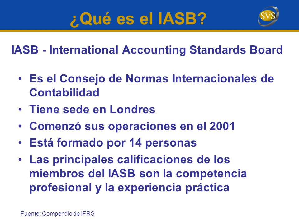 ¿Qué es el IASB IASB - International Accounting Standards Board