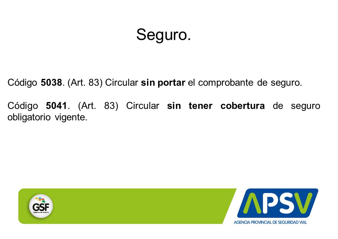 Seguro. Código (Art. 83) Circular sin portar el comprobante de seguro.