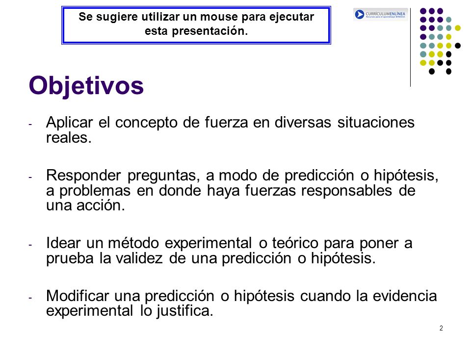 Se sugiere utilizar un mouse para ejecutar esta presentación.
