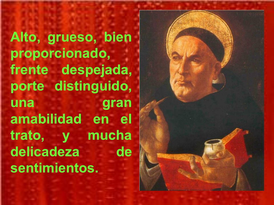 Alto, grueso, bien proporcionado, frente despejada, porte distinguido, una gran amabilidad en el trato, y mucha delicadeza de sentimientos.
