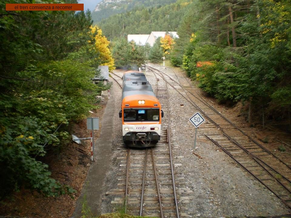… el tren comienza a recorrer …