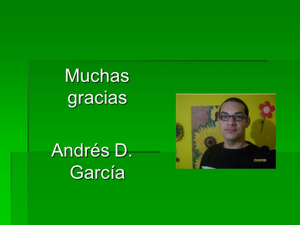 Muchas gracias Andrés D. García