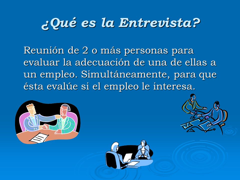 ¿Qué es la Entrevista