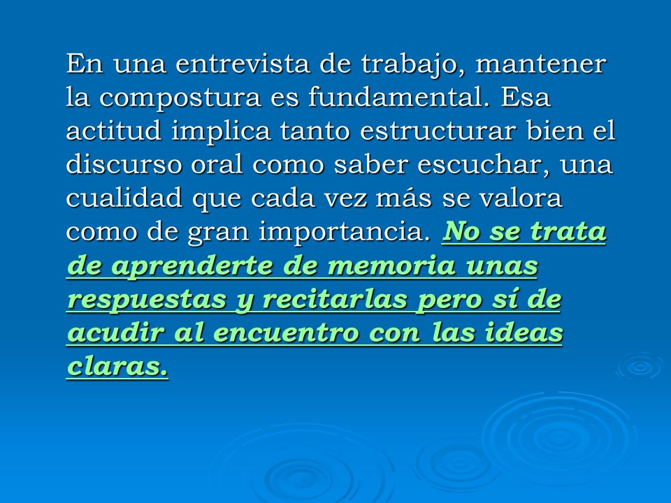 En una entrevista de trabajo, mantener la compostura es fundamental