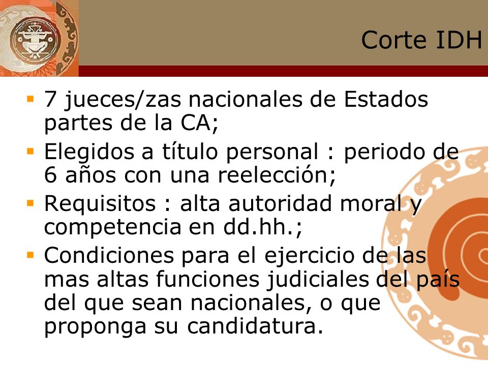 Corte IDH 7 jueces/zas nacionales de Estados partes de la CA;