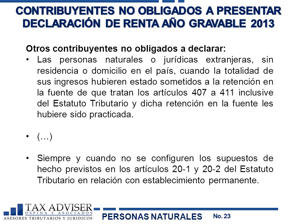 CONTRIBUYENTES NO OBLIGADOS A PRESENTAR DECLARACIÓN DE RENTA AÑO GRAVABLE 2013