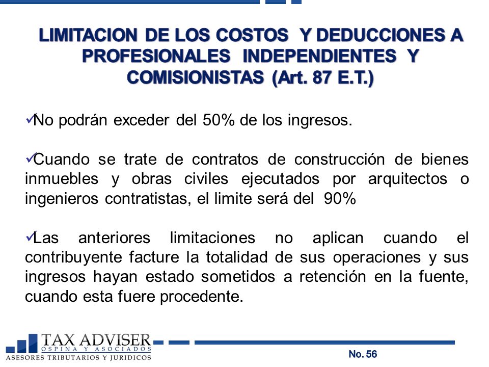 LIMITACION DE LOS COSTOS Y DEDUCCIONES A PROFESIONALES INDEPENDIENTES Y COMISIONISTAS (Art. 87 E.T.)