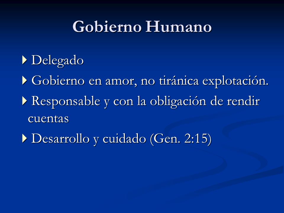 Gobierno Humano Delegado Gobierno en amor, no tiránica explotación.