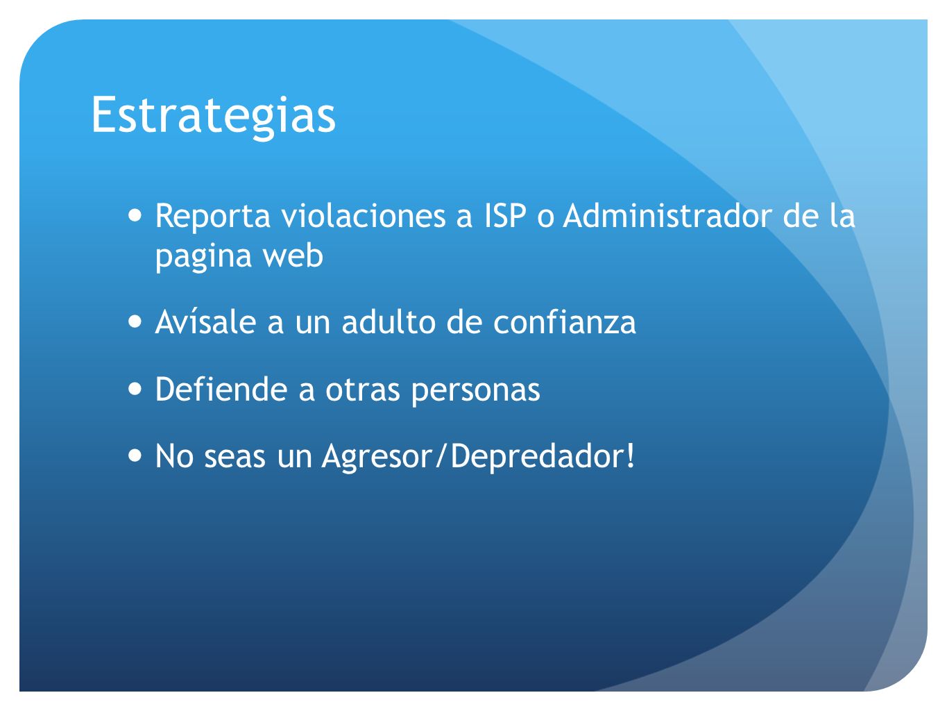 Estrategias Reporta violaciones a ISP o Administrador de la pagina web