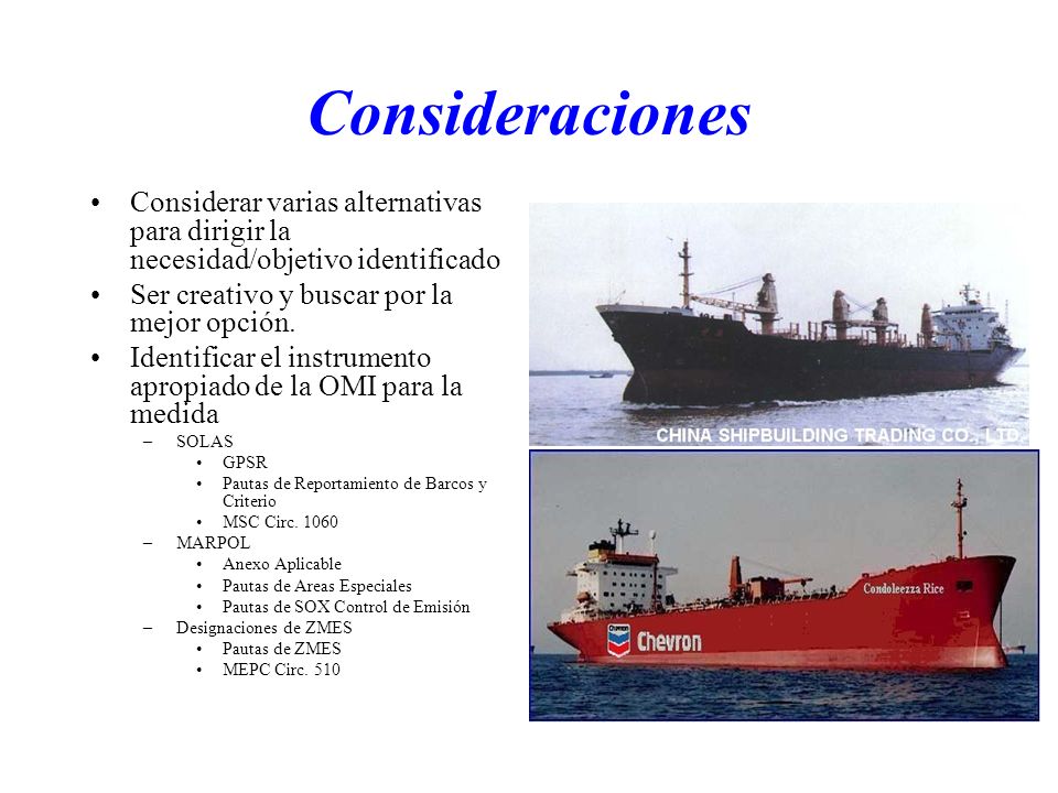 Consideraciones Considerar varias alternativas para dirigir la necesidad/objetivo identificado. Ser creativo y buscar por la mejor opción.
