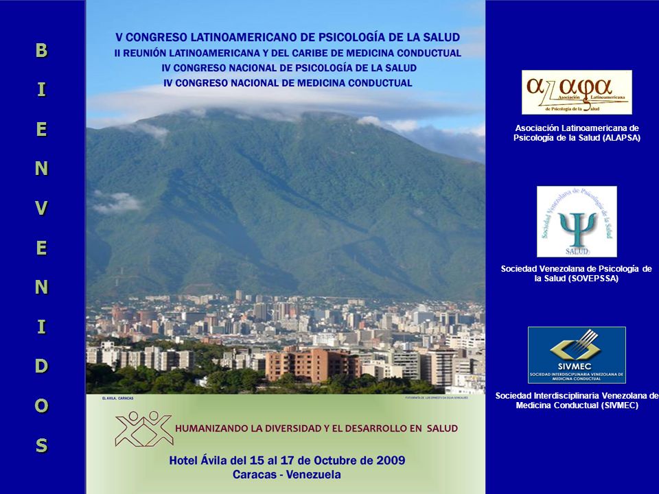 B I. E. N. V. D. O. S. Asociación Latinoamericana de Psicología de la Salud (ALAPSA) Sociedad Venezolana de Psicología de la Salud (SOVEPSSA)