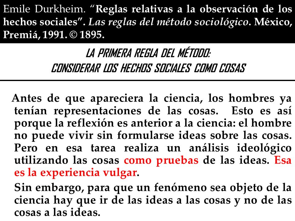LA PRIMERA REGLA DEL MÉTODO: CONSIDERAR LOS HECHOS SOCIALES COMO COSAS