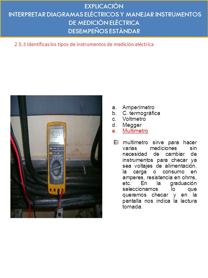 EXPLICACIÓN INTERPRETAR DIAGRAMAS ELÉCTRICOS Y MANEJAR INSTRUMENTOS DE MEDICIÓN ELÉCTRICA