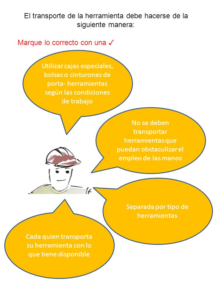 El transporte de la herramienta debe hacerse de la siguiente manera: