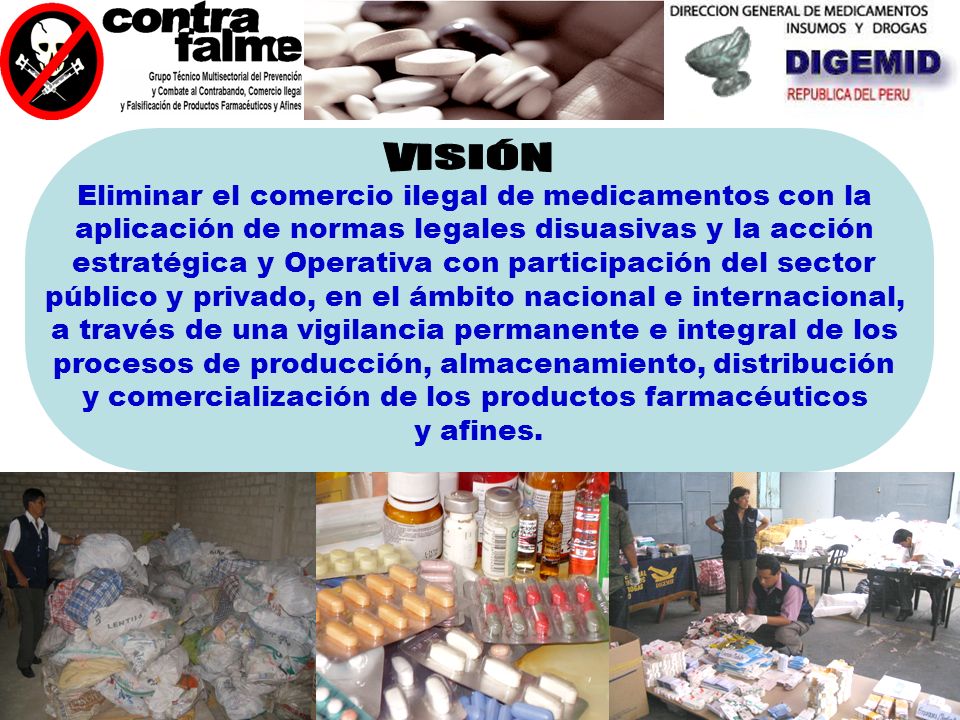 VISIÓN Eliminar el comercio ilegal de medicamentos con la
