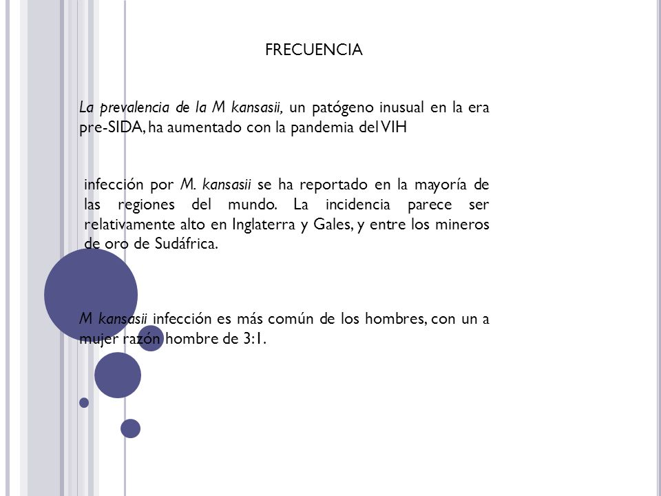 FRECUENCIA La prevalencia de la M kansasii, un patógeno inusual en la era pre-SIDA, ha aumentado con la pandemia del VIH.